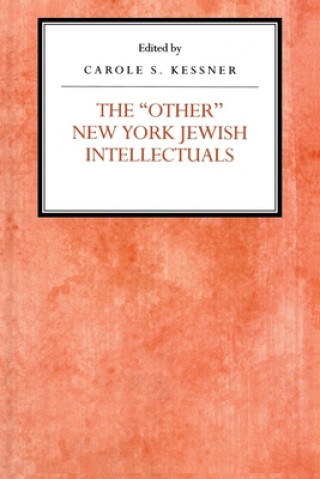 Könyv Other New York Jewish Intellectuals Carole S. Kessner