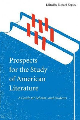 Knjiga Prospects for the Study of American Literature Richard Kopley