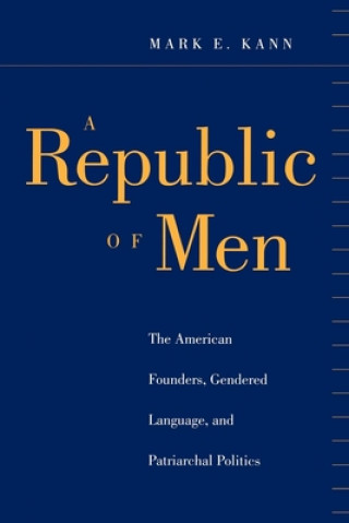 Buch Republic of Men Mark E. Kann