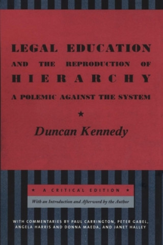 Книга Legal Education and the Reproduction of Hierarchy Duncan Kennedy