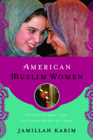 Könyv American Muslim Women Jamillah Karim