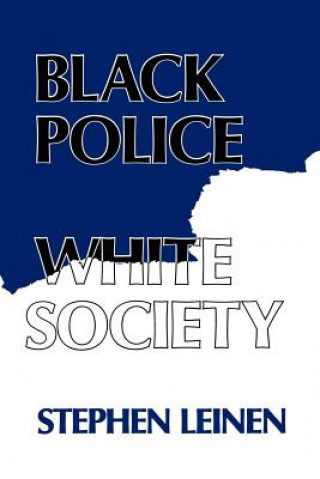 Kniha Black Police, White Society Stephen Leinen