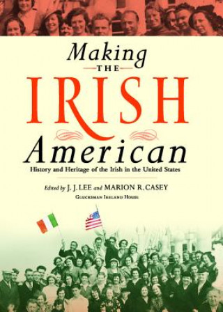 Book Making the Irish American Marion R. Casey