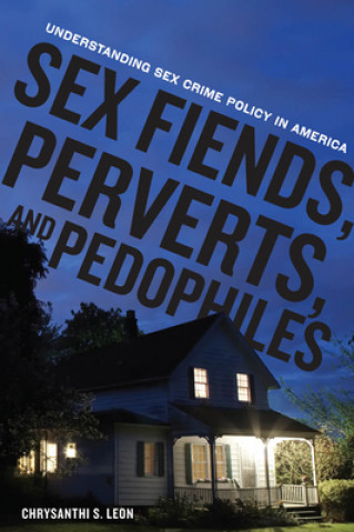 Книга Sex Fiends, Perverts, and Pedophiles Leon Chrysanthi