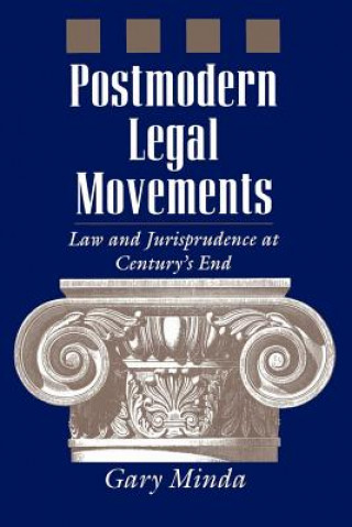 Kniha Postmodern Legal Movements Gary Minda