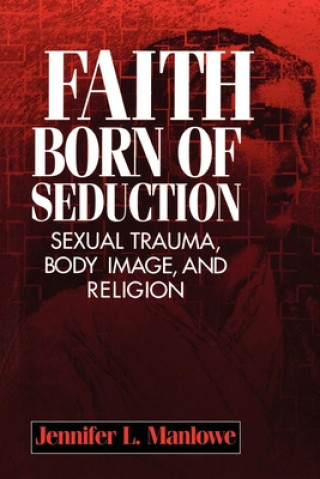 Knjiga Faith Born of Seduction Jennifer L. Manlowe