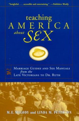 Книга Teaching America About Sex M.E. Melody