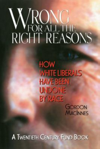Книга Wrong for All the Right Reasons Gordon MacInnes