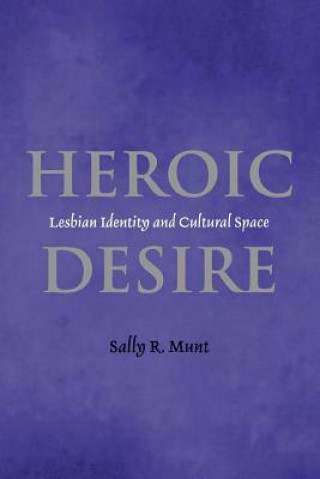 Könyv Heroic Desire Sally Munt