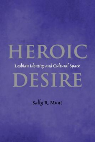 Livre Heroic Desire Sally Munt