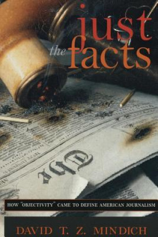 Kniha Just the Facts David T.Z. Mindich