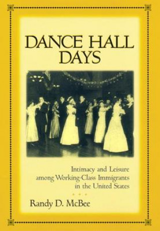Kniha Dance Hall Days Randy Mcbee
