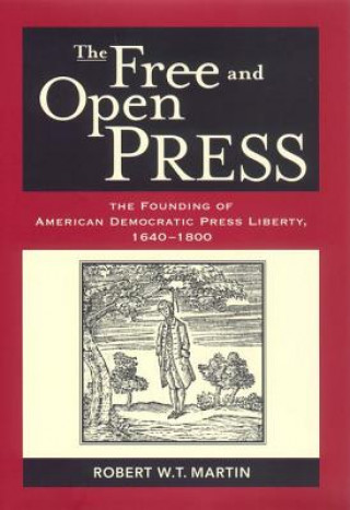 Kniha Free and Open Press Robert W. T. Martin