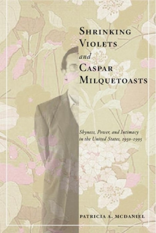 Carte Shrinking Violets and Caspar Milquetoasts Patricia McDaniel