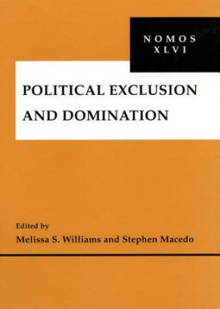 Kniha Political Exclusion and Domination Stephen Macedo