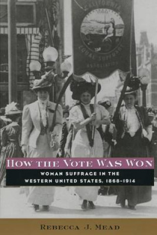 Book How the Vote Was Won Rebecca J. Mead