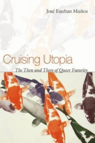 Carte Cruising Utopia Jose E. Munoz