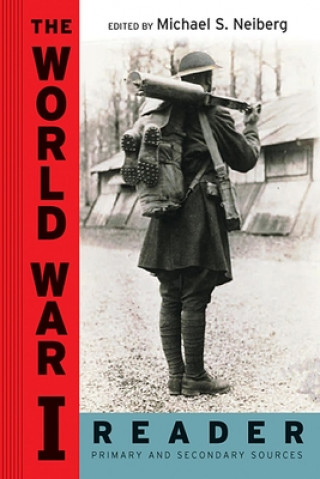 Knjiga World War I Reader Michael S. Neiberg