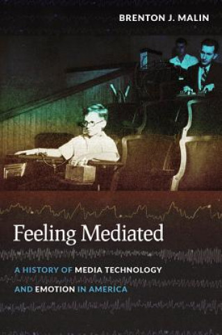 Libro Feeling Mediated Brenton J. Malin