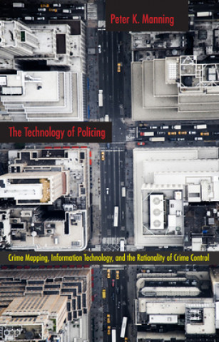 Buch Technology of Policing Peter K. Manning