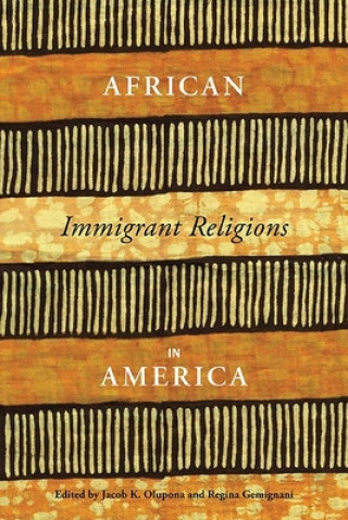 Kniha African Immigrant Religions in America Jacob Olupona