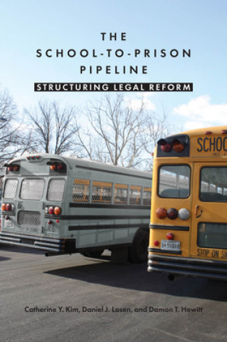 Книга School-to-Prison Pipeline Catherine Kim