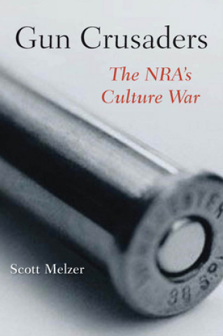 Könyv Gun Crusaders Scott Melzer