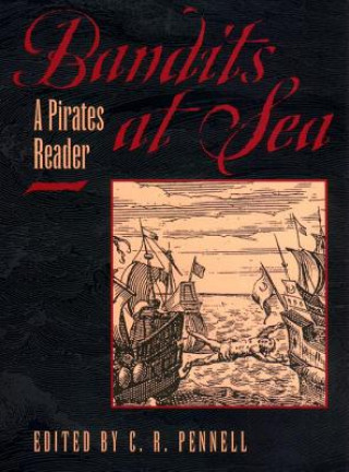 Knjiga Bandits at Sea C. R. Pennell