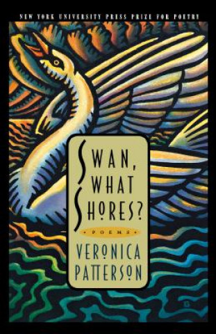 Książka Swan, What Shores? Veronica Patterson