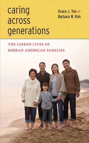 Knjiga Caring Across Generations Barbara W. Kim