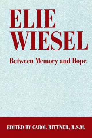 Knjiga Elie Wiesel Carol Rittner