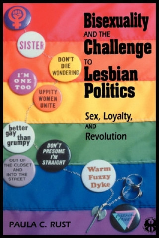 Könyv Bisexuality and the Challenge to Lesbian Politics Paula C. Rust