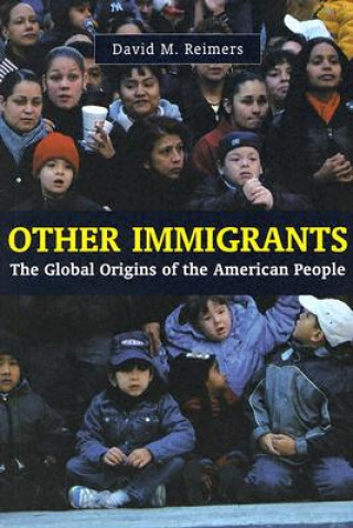 Carte Other Immigrants David M. Reimers