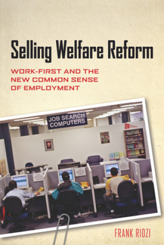 Könyv Selling Welfare Reform Frank Ridzi
