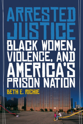 Книга Arrested Justice Beth Richie