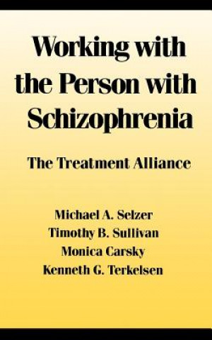 Knjiga Working With the Person With Schizophrenia Michael A. Selzer