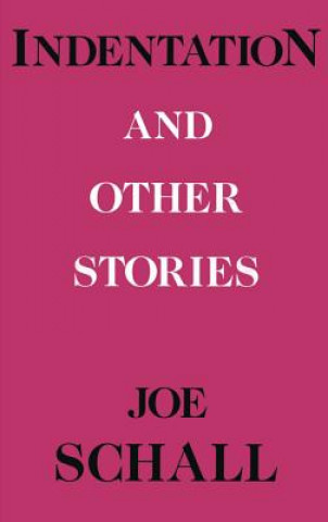 Libro Indentations and Other Stories Joe Schall