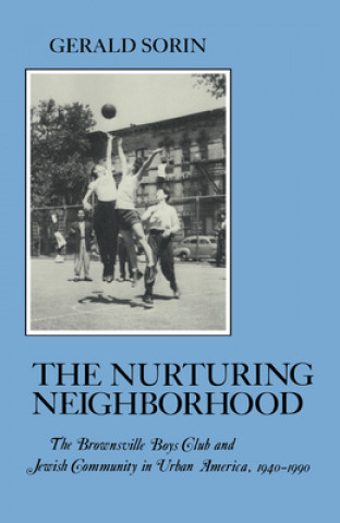 Kniha Nurturing Neighborhood Gerald Sorin