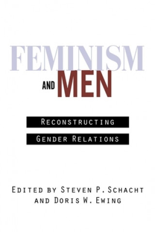 Книга Feminism and Men Steven Schacht