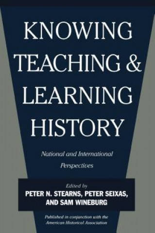 Kniha Knowing, Teaching, and Learning History Samuel S. Wineburg