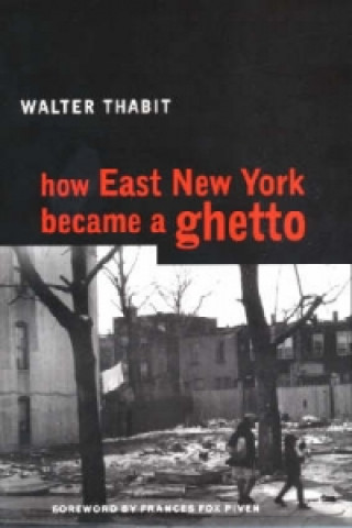 Książka How East New York Became a Ghetto Walter Thabit