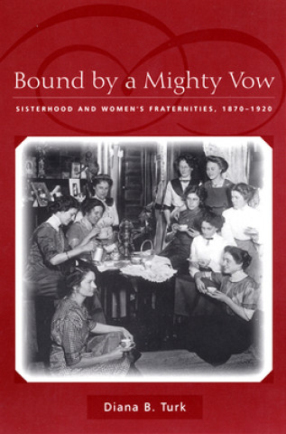 Könyv Bound By a Mighty Vow Diana B. Turk