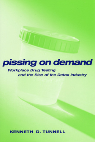 Book Pissing on Demand Ken D. Tunnell