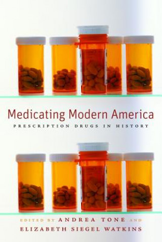 Könyv Medicating Modern America 