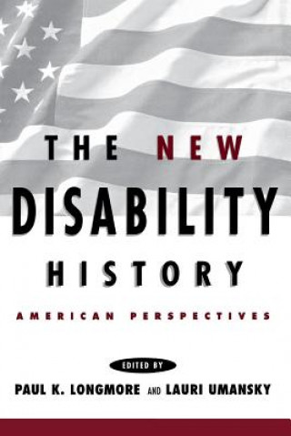 Könyv New Disability History Paul K. Longmore