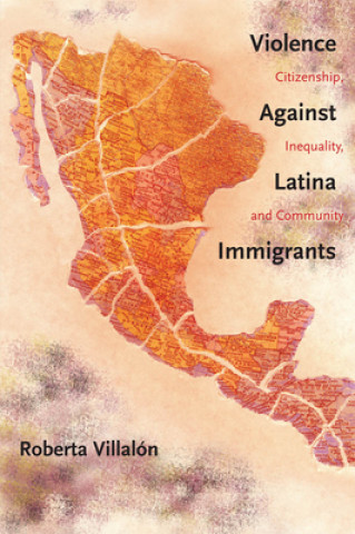 Książka Violence Against Latina Immigrants Roberta Villalon