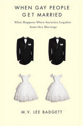 Könyv When Gay People Get Married M. V. Lee Badgett