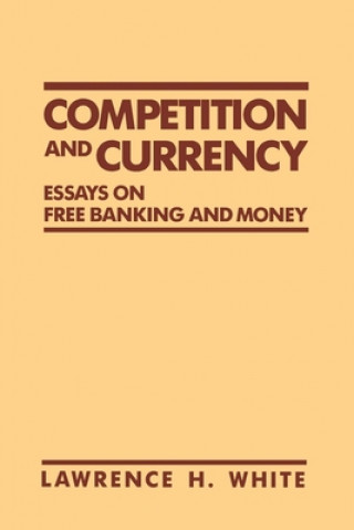 Buch Competition and Currency Lawrence H. White