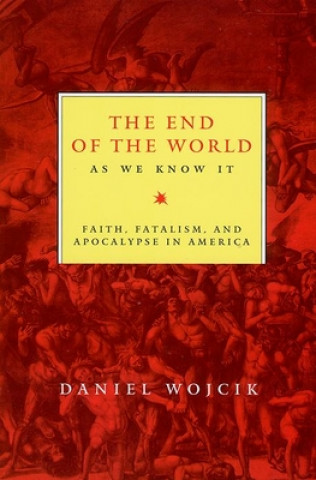 Книга End of the World As We Know It Daniel Wojcik