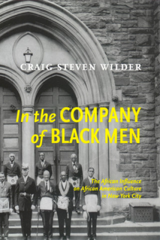 Kniha In The Company Of Black Men Craig Steven Wilder